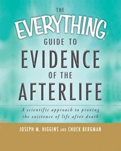 The Everything Guide to Evidence of the Afterlife [Autographed]